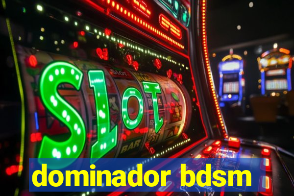 dominador bdsm